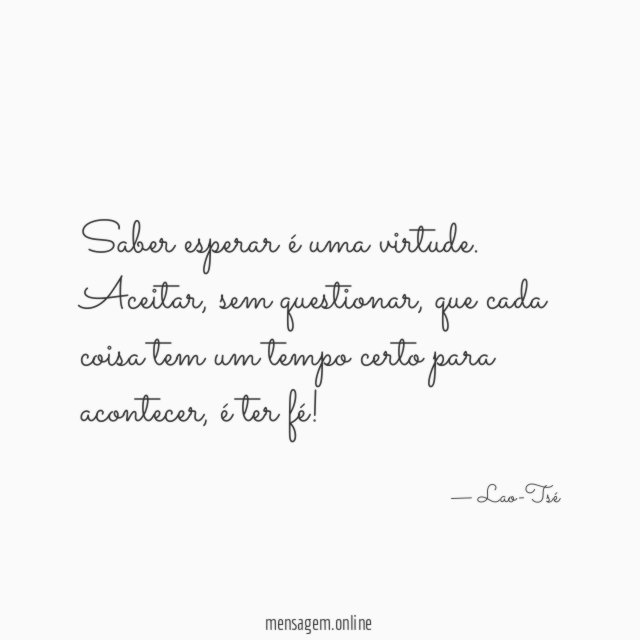 Saber esperar é uma virtude
