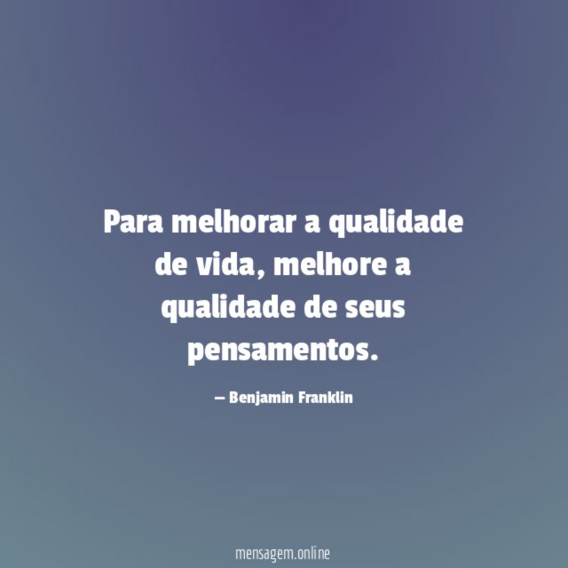 Para melhorar a qualidade de vida
