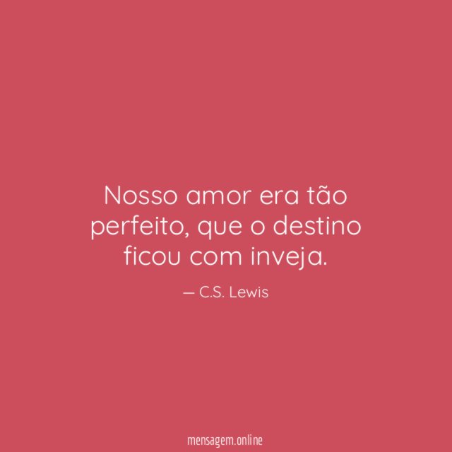 Nosso amor era tão perfeito