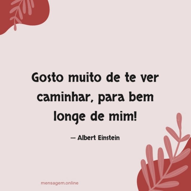 Gosto muito de te ver caminhar