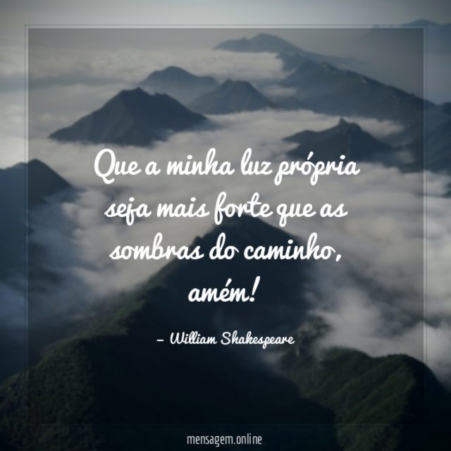 Que a minha luz própria seja mais forte