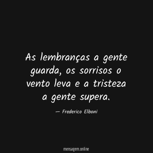 As lembranças a gente guarda