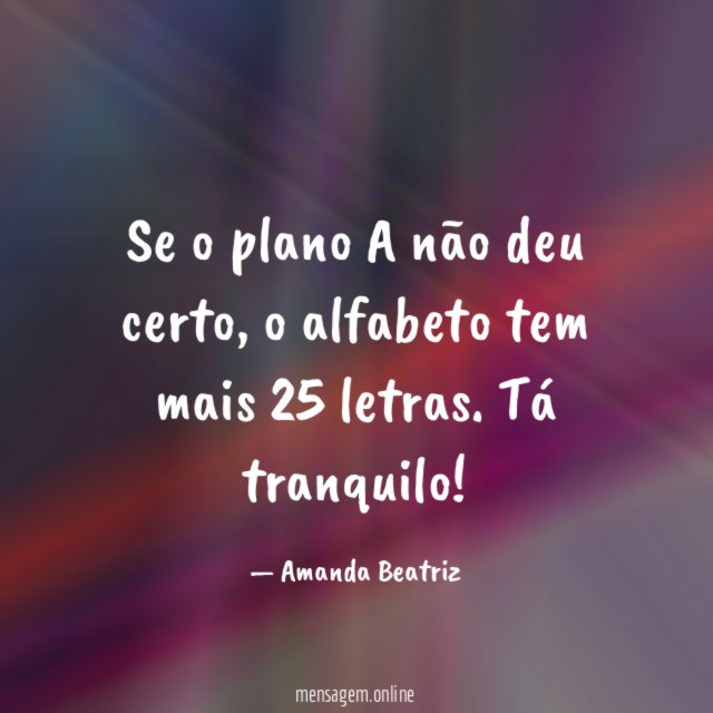 Se o plano A não deu certo