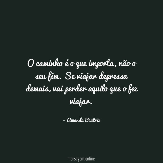 O caminho é o que importa
