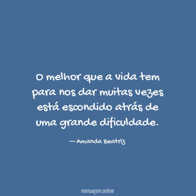 O melhor que a vida tem para nos