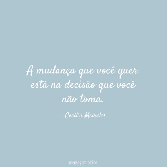 A mudança que você quer está na decisão