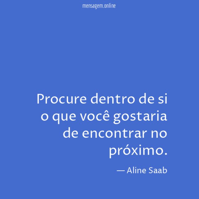 Procure dentro de si o que você gostaria