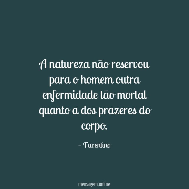 A natureza não reservou para o homem outra