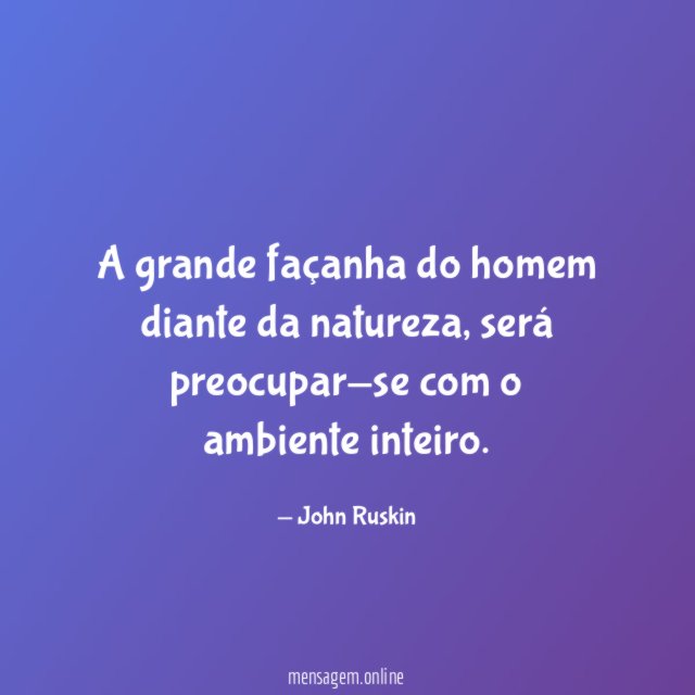 A grande façanha do homem diante da natureza