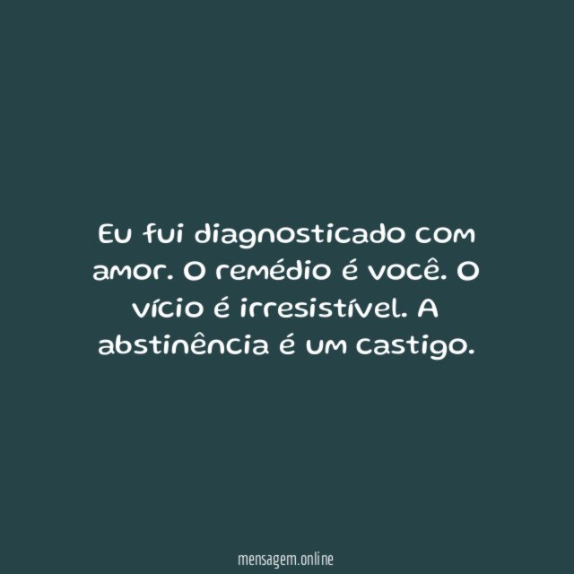Eu fui diagnosticado com amor