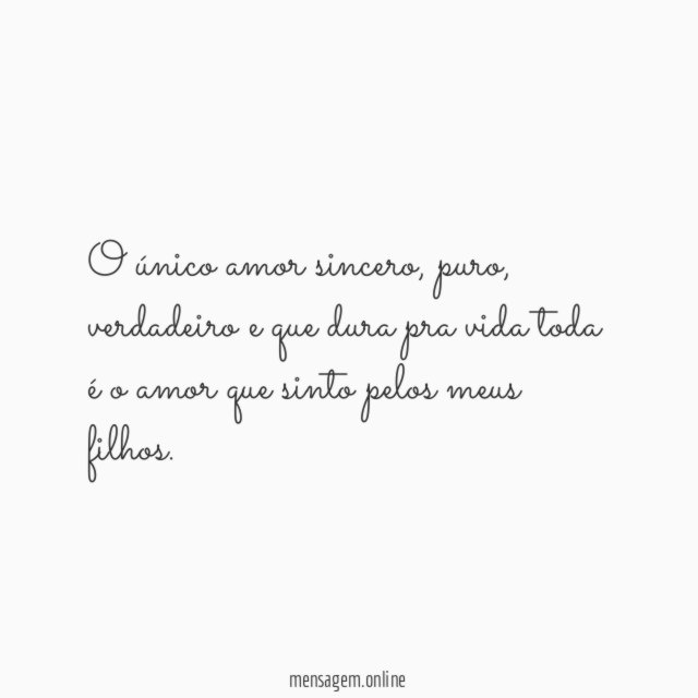 O único amor sincero