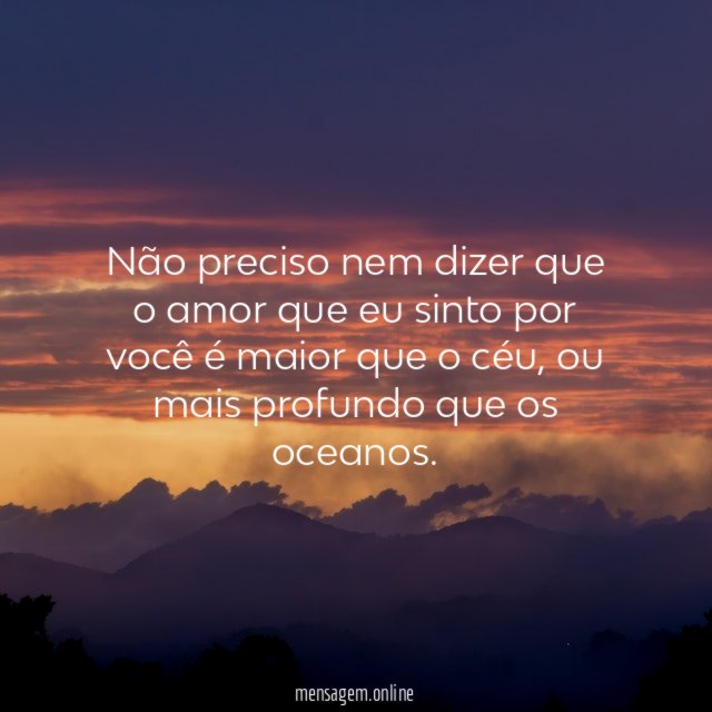 Não preciso nem dizer que o amor que