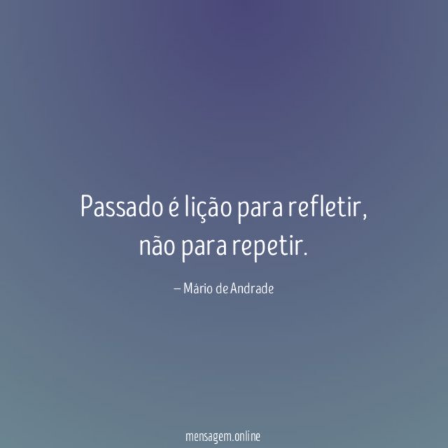 Passado é lição para refletir