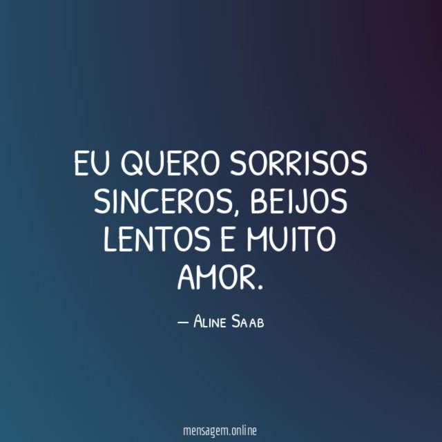 Eu quero sorrisos sinceros