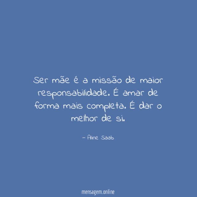 Ser mãe é a missão de maior responsabilidade