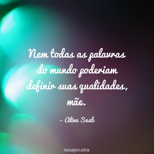 Nem todas as palavras do mundo poderiam definir suas qualidades