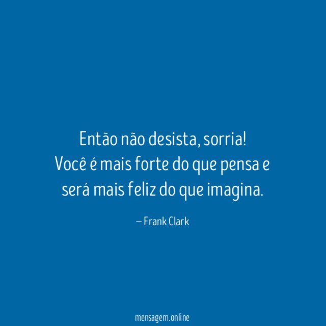 Então não desista