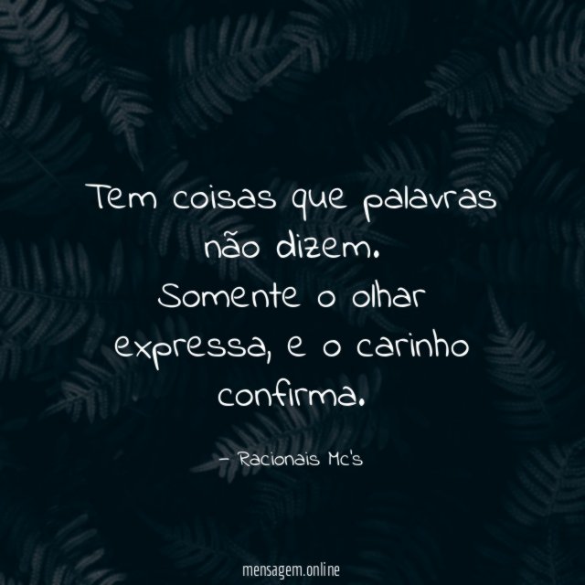 Tem coisas que palavras não dizem