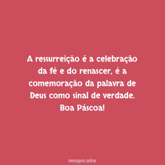 A ressurreição é a celebração da fé e do renascer