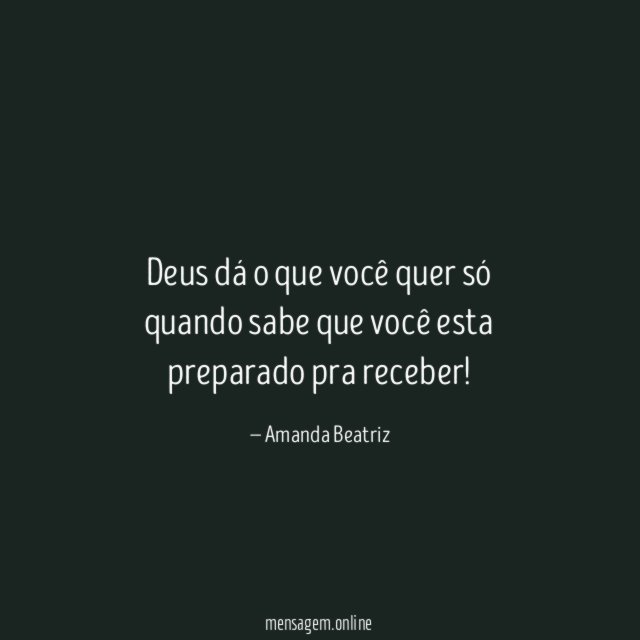 Deus dá o que você quer só quando