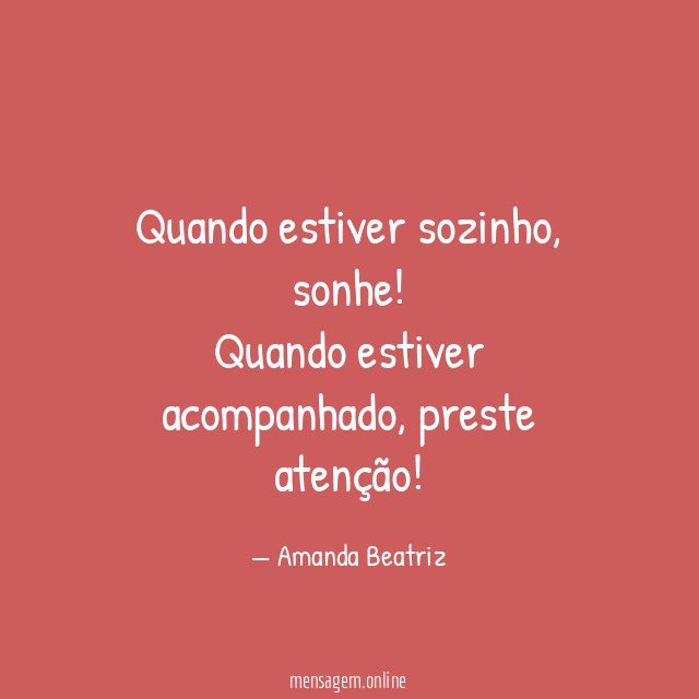 Quando estiver sozinho
