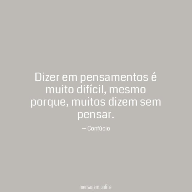 Dizer em pensamentos é muito difícil