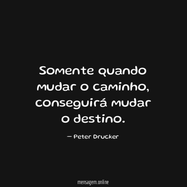 Somente quando mudar o caminho
