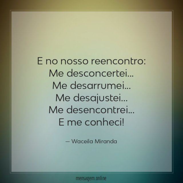 E no nosso reencontro
