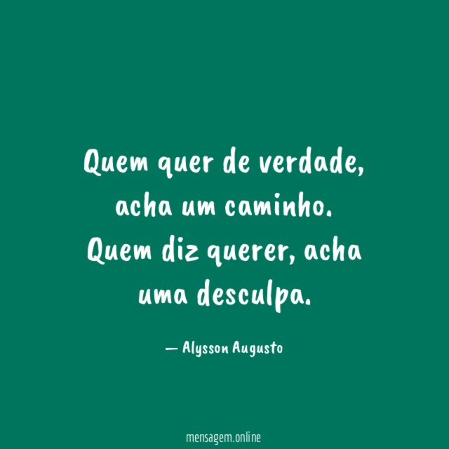 Quem quer de verdade