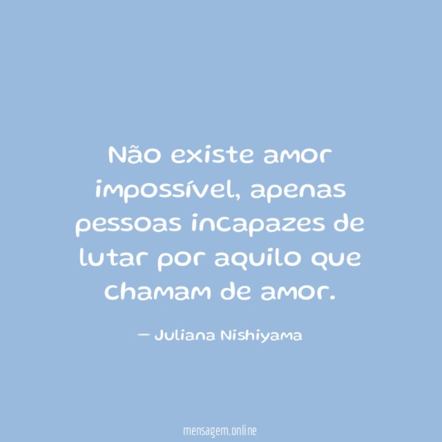Não existe amor impossível