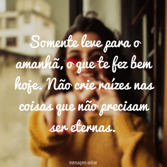 Somente leve para o amanhã