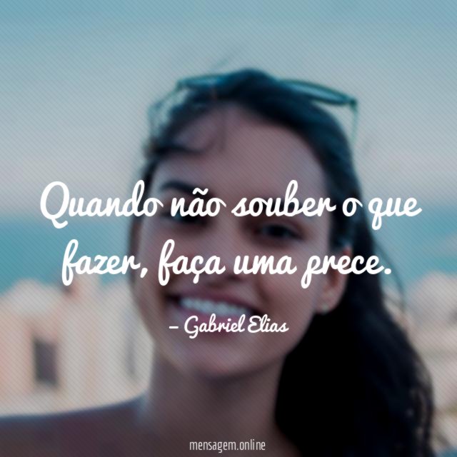 Quando não souber o que fazer