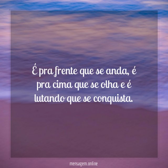 É pra frente que se anda