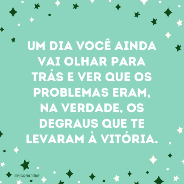 Um dia você ainda vai olhar para trás