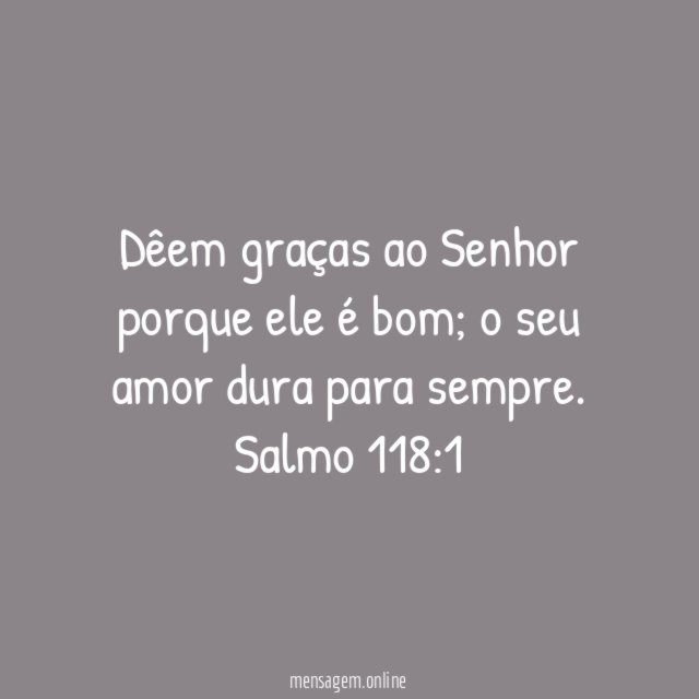 Dêem graças ao Senhor porque ele é bom