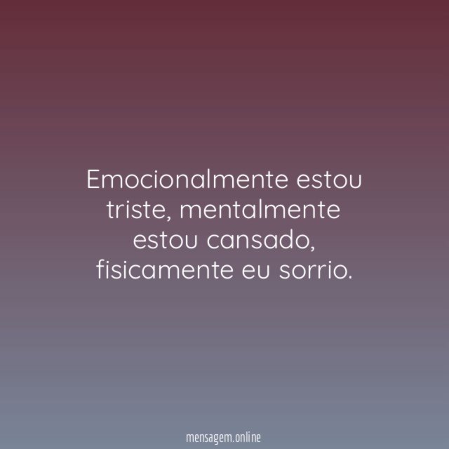 Emocionalmente estou triste