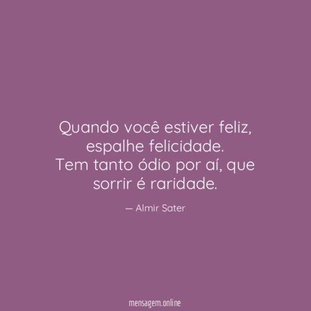 Quando você estiver feliz