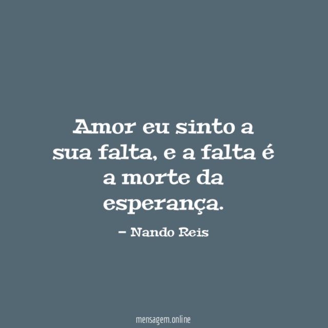 Amor eu sinto a sua falta