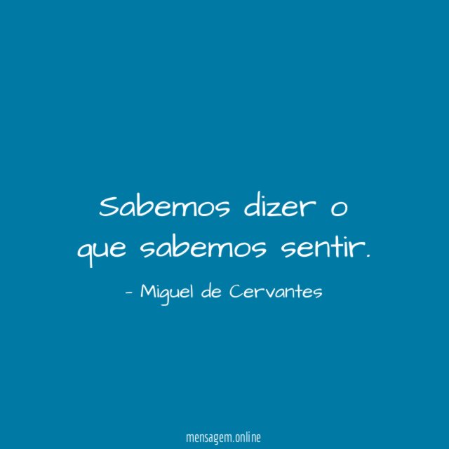 Sabemos dizer o que sabemos sentir