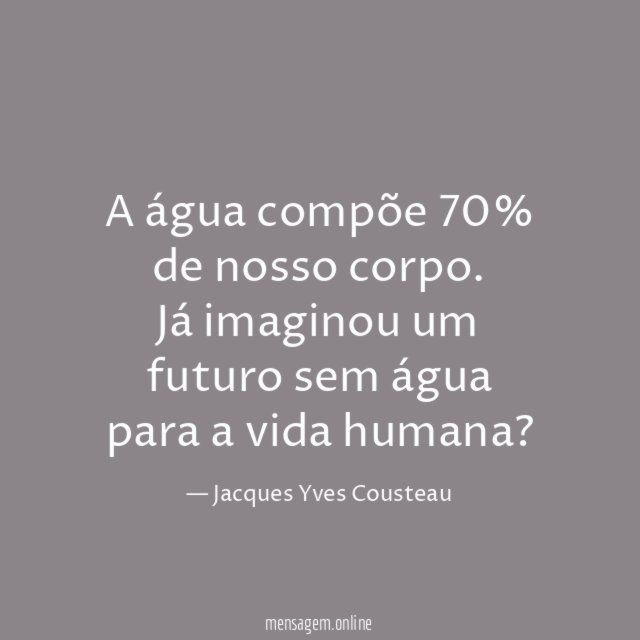 A água compõe 70% de nosso corpo