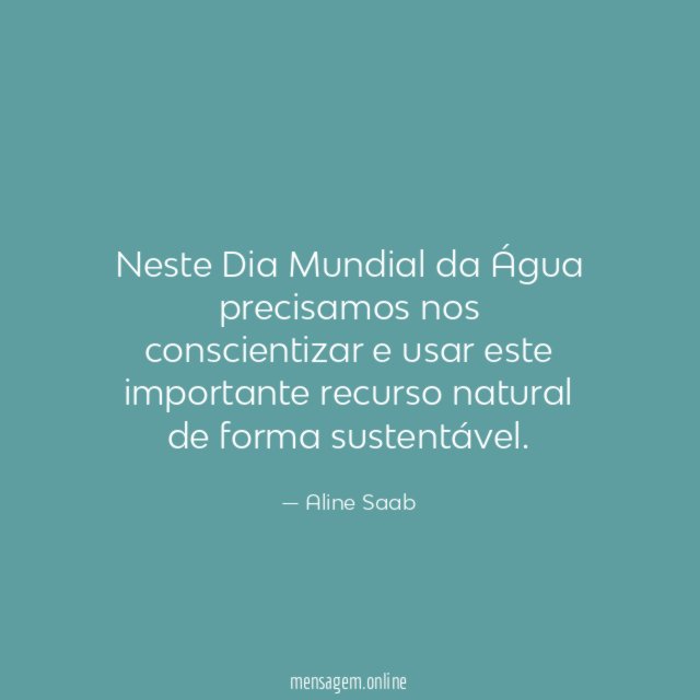 Neste Dia Mundial da Água precisamos nos conscientizar