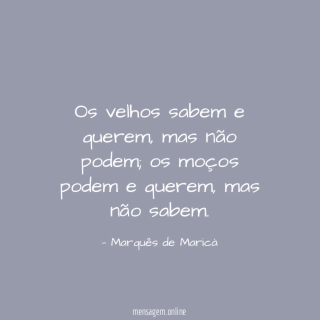 Os velhos sabem e querem