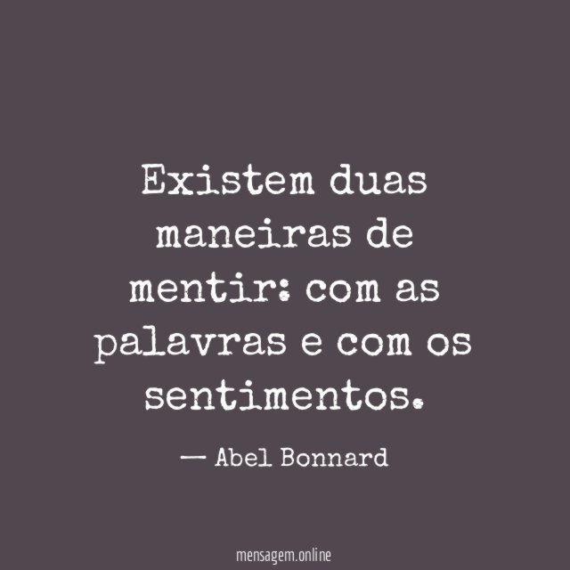 Existem duas maneiras de mentir