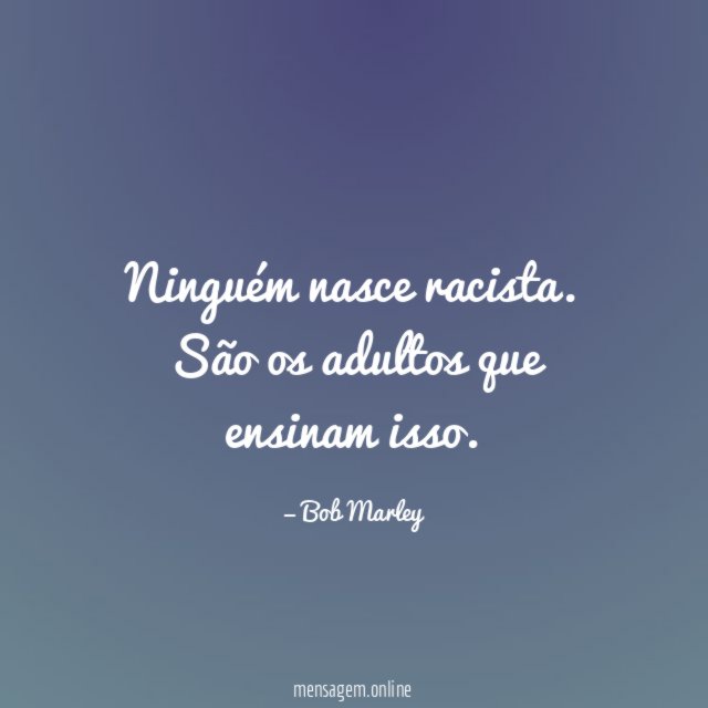 Ninguém nasce racista