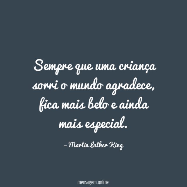 Sempre que uma criança sorri o mundo agradece