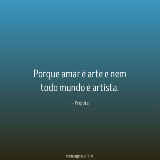 Porque amar é arte e nem todo mundo é artista
