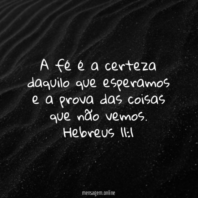 A fé é a certeza daquilo que esperamos