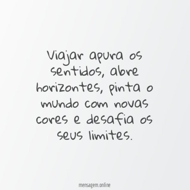 Viajar apura os sentidos