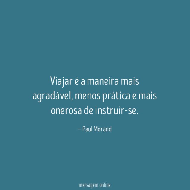 Viajar é a maneira mais agradável