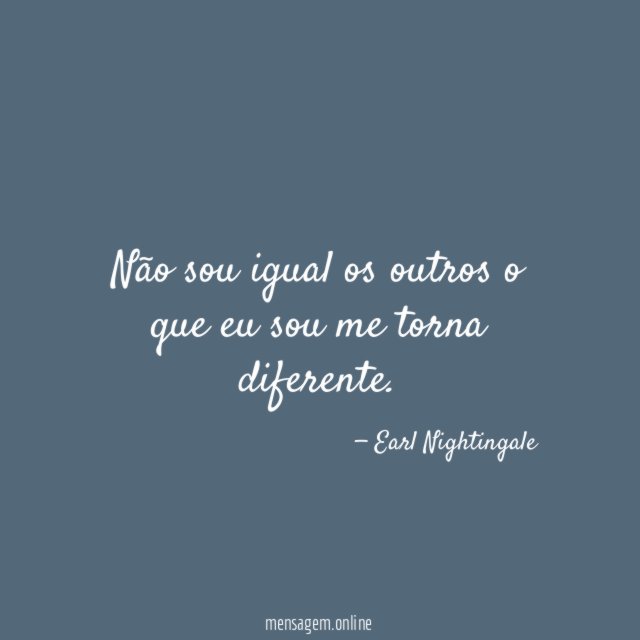 Não sou igual os outros o que eu